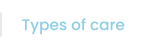 Types of care